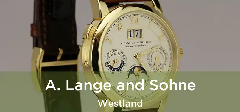 A. Lange and Sohne Westland