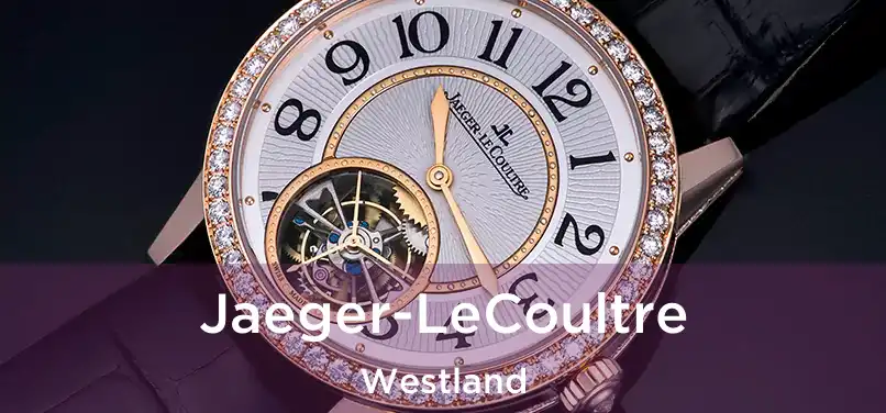 Jaeger-LeCoultre Westland