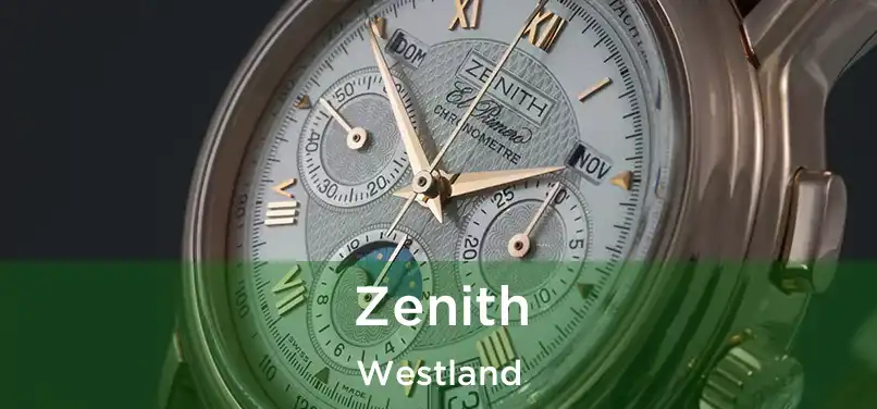 Zenith Westland